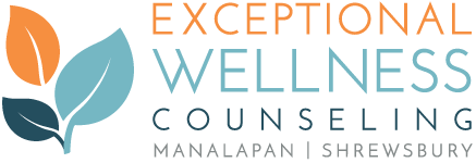 Exceptional Wellness Counseling. Manalapan and Shrewsbury.